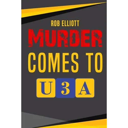 Murder Comes To U3A - Paperback