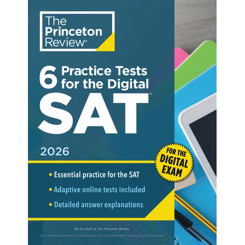 6 Practice Tests for the Digital Sat, 2026: In-Book + Online Practice Tests for Your Top Score - Paperback