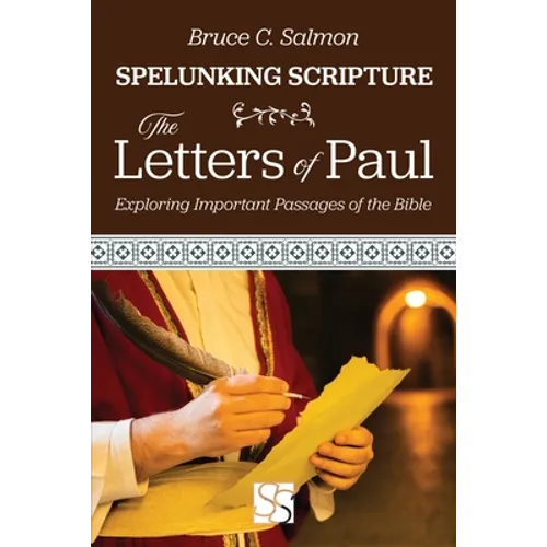 The Letters of Paul: Exploring Important Passages of the Bible - Paperback