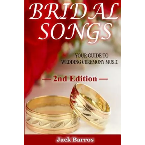 Bridal Songs: Your Guide to Wedding Ceremony Music - Paperback