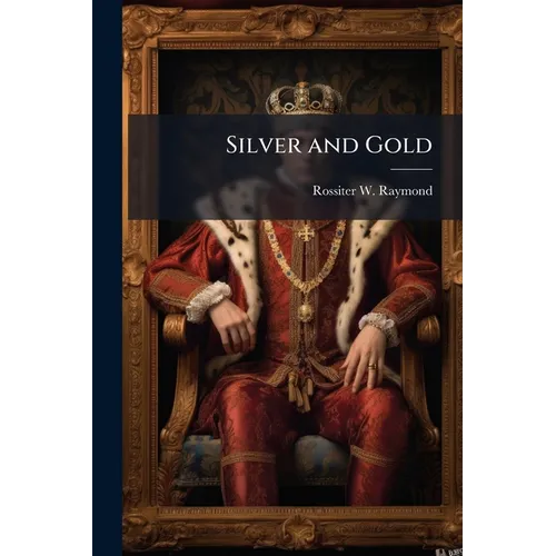 Silver and Gold - Paperback