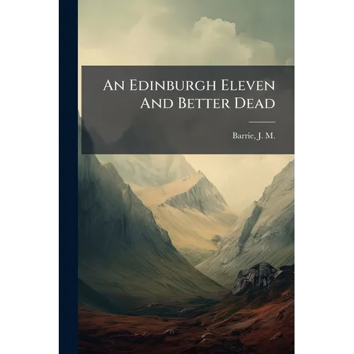 An Edinburgh Eleven And Better Dead - Paperback