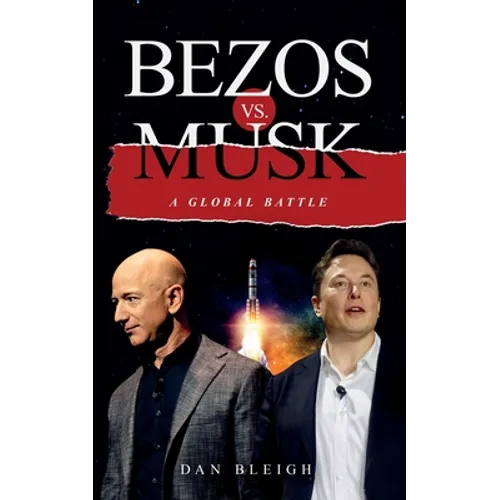 BEZOS vs. MUSK - A GLOBAL BATTLE - Paperback