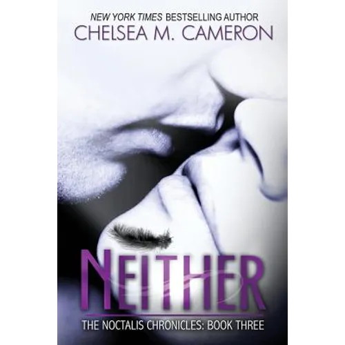 Neither (The Noctalis Chronicles, Book Three) - Paperback