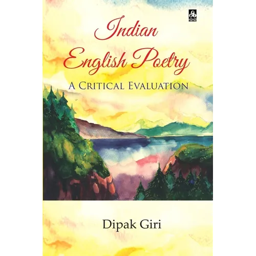 Indian English Poetry: A Critical Evaluation - Paperback