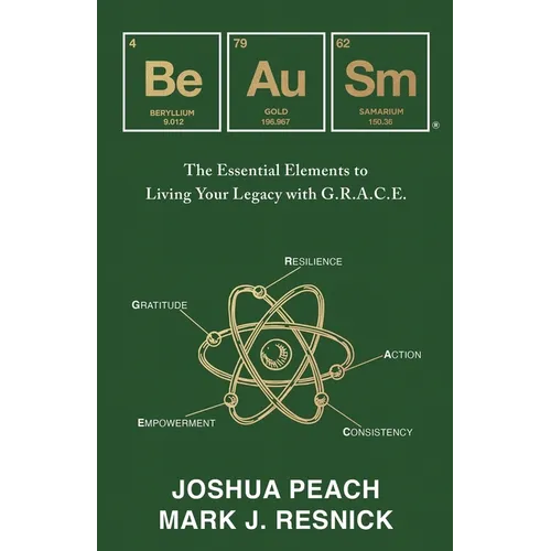 Be Au Sm: The Essential Elements to Living Your Legacy with G.R.A.C.E. - Paperback