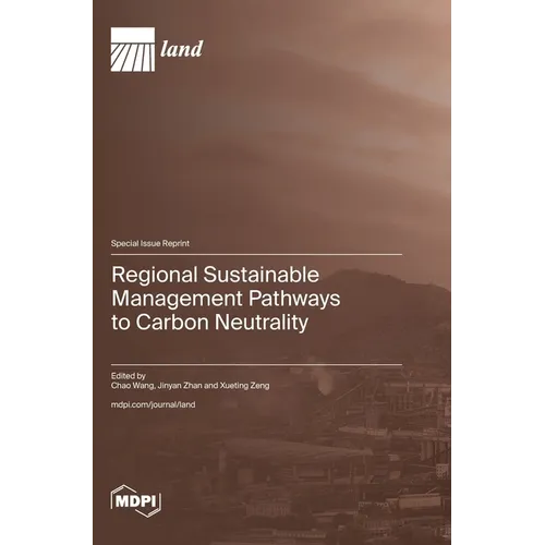 Regional Sustainable Management Pathways to Carbon Neutrality