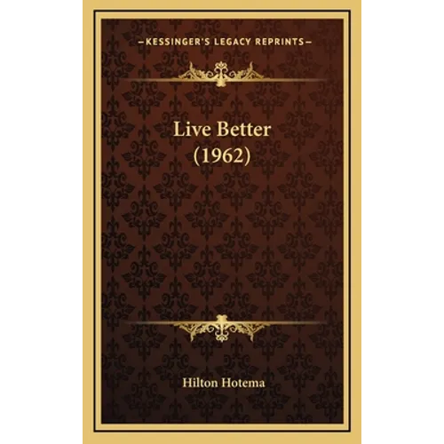 Live Better (1962) - Hardcover