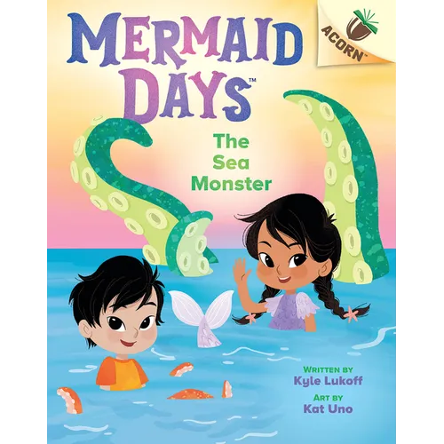 The Sea Monster: An Acorn Book (Mermaid Days #2): Volume 2 - Library Binding