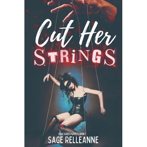 Cut Her Strings: A Dark Why Choose Dystopian Romance - Paperback