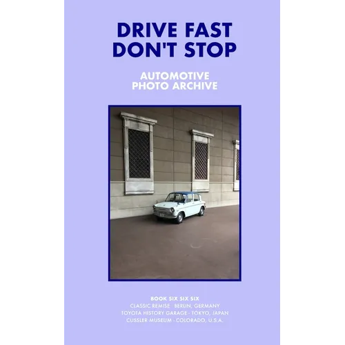 Drive Fast Don't Stop - Book 6: Three Car Museums - Paperback