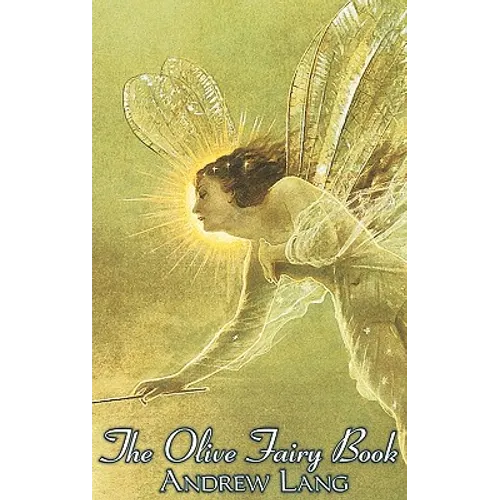 The Olive Fairy Book, Edited by Andrew Lang, Fiction, Fairy Tales, Folk Tales, Legends & Mythology - Hardcover