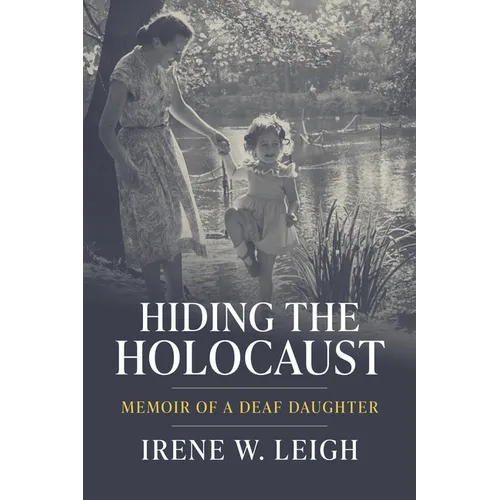Hiding the Holocaust: Memoir of a Deaf Daughter Volume 12 - Paperback