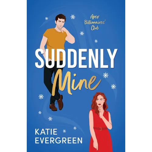 Suddenly Mine: The new magical, Christmas, second-chance, billionaire romance - Paperback