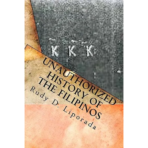 Unauthorized History of the Filipinos: Slaves from the East? - Paperback