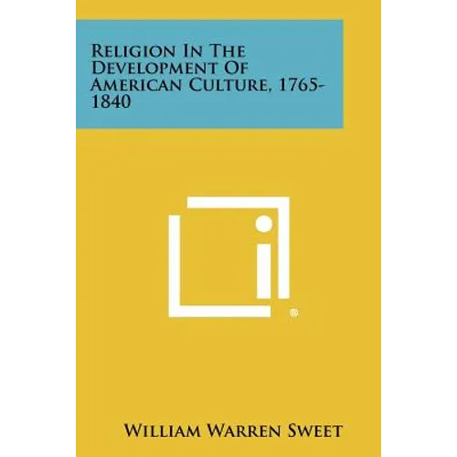 Religion in the Development of American Culture, 1765-1840 - Paperback