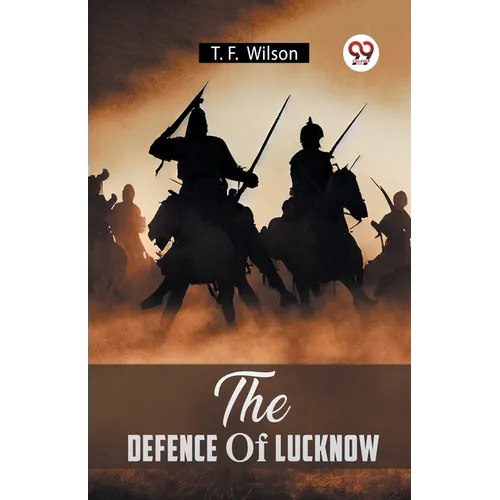 The Defence Of Lucknow - Paperback
