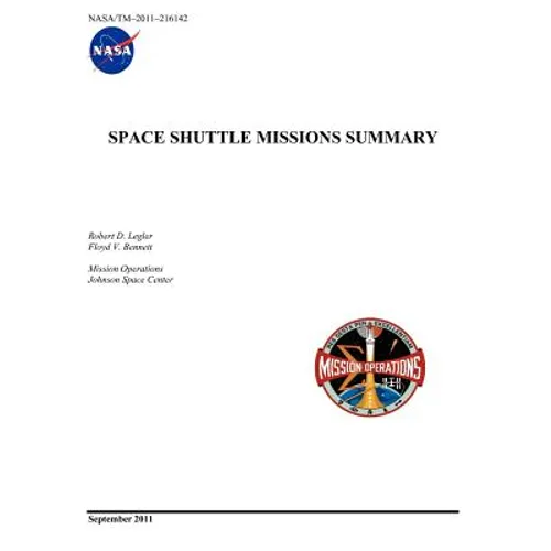 Space Shuttle Missions Summary (NASA/TM-2011-216142) - Paperback
