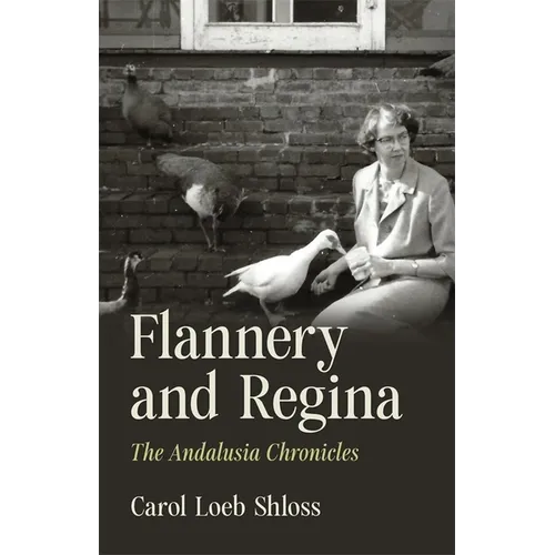 Flannery and Regina: The Andalusia Chronicles - Hardcover
