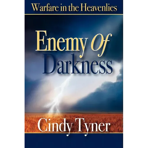 Enemy of Darkness: Warfare in the Heavenlies - Paperback