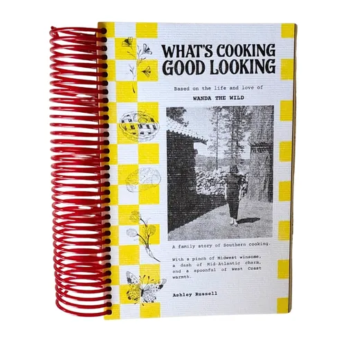 What's Cooking Good Looking: Based on the Life and Love of Wanda the Wild - Spiral