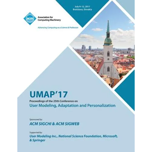 Umap '17: 25th Conference on User Modeling, Adaptation and Personalization