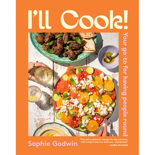 I'll Cook!: Your Go-To for Having People Round - Hardcover