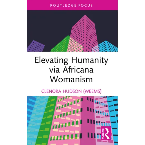 Elevating Humanity via Africana Womanism - Paperback