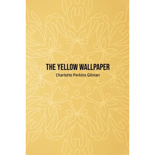 The Yellow Wallpaper - Paperback