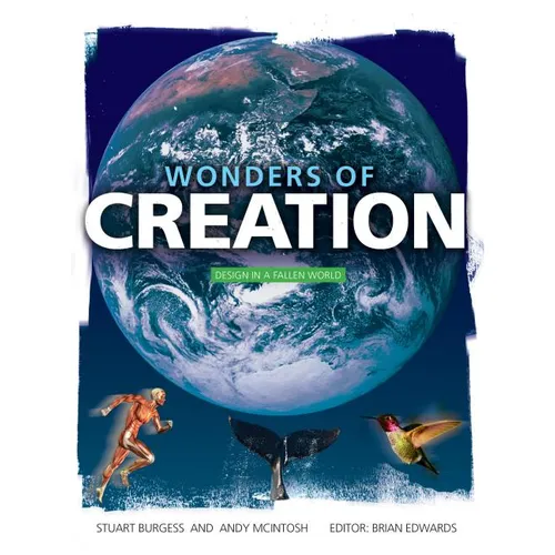 Wonders of Creation: Design in a Fallen World - Hardcover