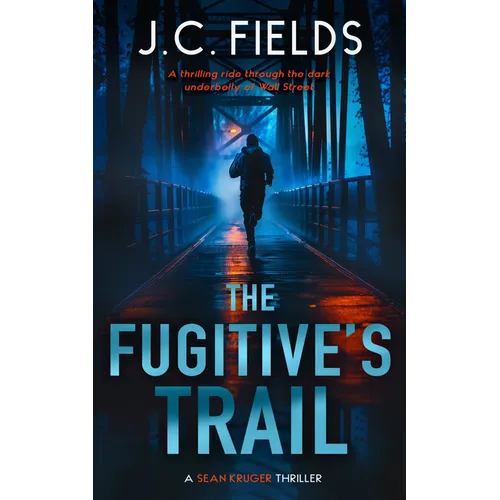 The Fugitive's Trail: An FBI Mystery Thriller - Paperback
