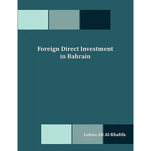 Foreign Direct Investment in Bahrain - Paperback