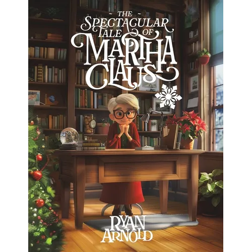 The Spectacular Tale of Martha Claus - Paperback