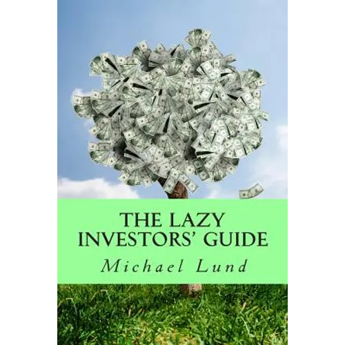 The Lazy Investors' Guide - Paperback