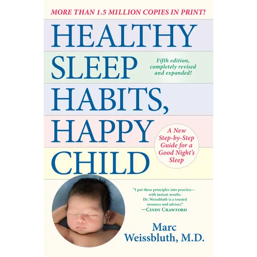 Healthy Sleep Habits, Happy Child, 5th Edition: A New Step-By-Step Guide for a Good Night's Sleep