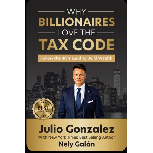 Why Billionaires Love the Tax Code - Paperback