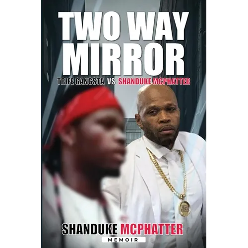 Two Way Mirror: Trife Gangsta vs Shanduke Mcphatter - Paperback