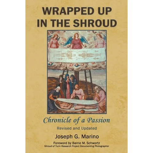 Wrapped Up In The Shroud: Chronicle of a Passion - Paperback