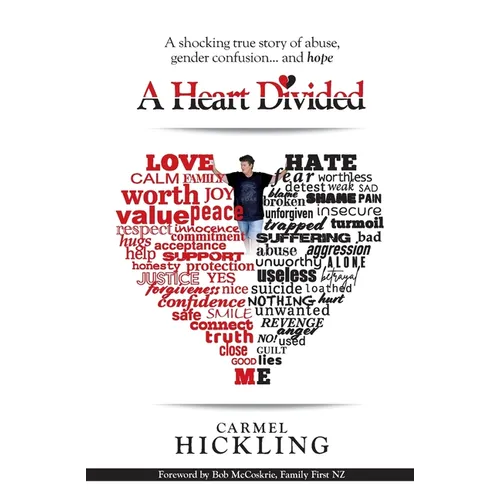 A Heart Divided: A shocking true story of abuse, gender confusion... and hope - Paperback
