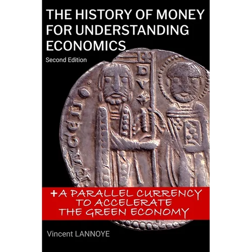 The History of Money for Understanding Economics - Paperback