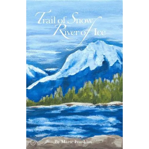 Trail of Snow-River of Ice - Paperback