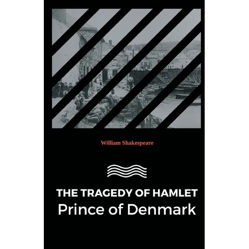 The Tragedy of Hamlet Prince of Denmark - Paperback