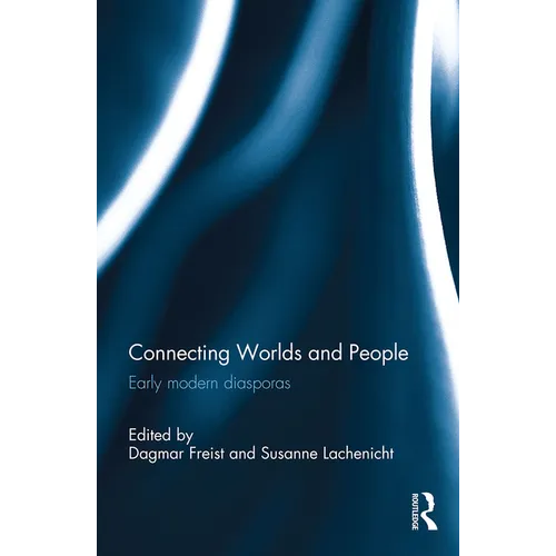 Connecting Worlds and People: Early modern diasporas - Paperback