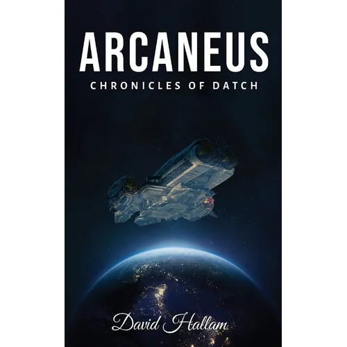 Arcaneus: Chronicles of Datch - Paperback