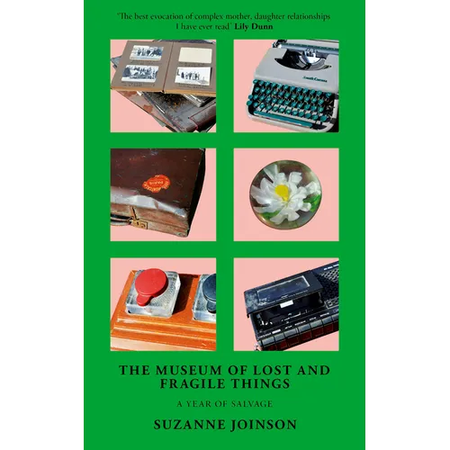 The Museum of Lost and Fragile Things: A Year of Salvage - Paperback