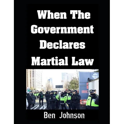 When The Government Declares Martial Law - Paperback