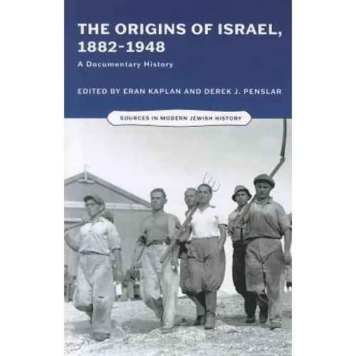 Origins of Israel, 1882-1948: A Documentary History - Paperback