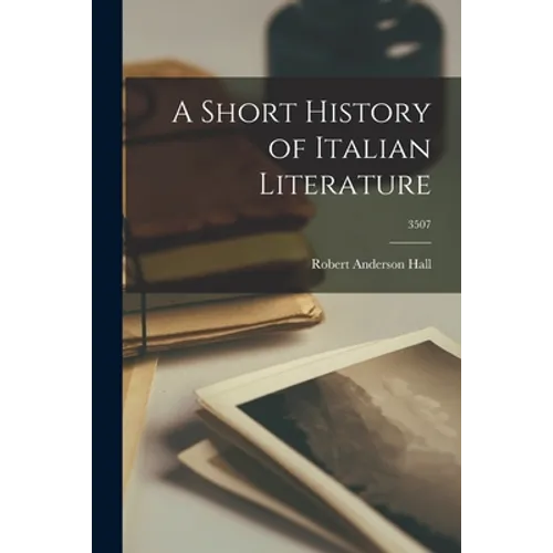 A Short History of Italian Literature; 3507 - Paperback