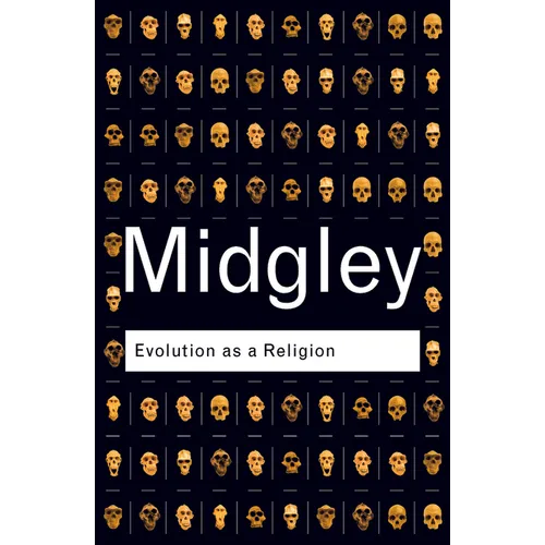Evolution as a Religion: Strange Hopes and Stranger Fears - Paperback
