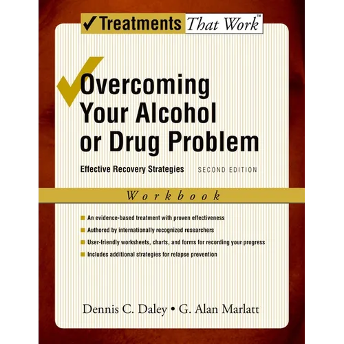 Overcoming Your Alcohol or Drug Problem: Effective Recovery Strategiesworkbook - Paperback